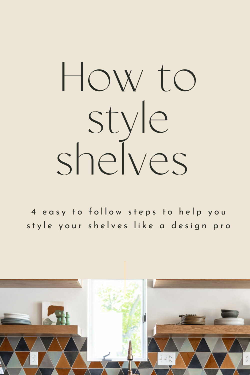 How to Style Shelves