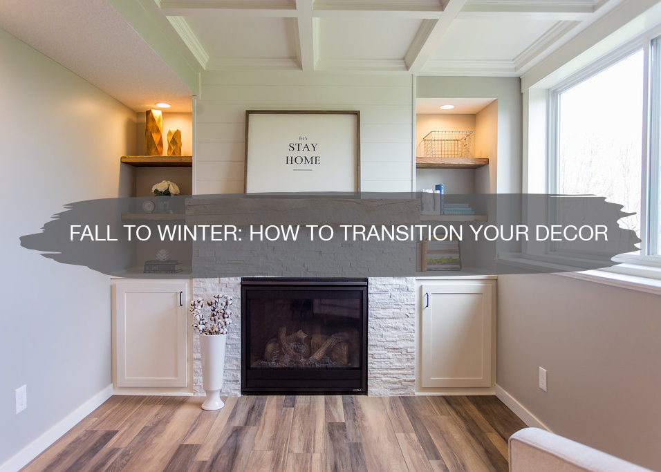 fall to winter, how to transition your decor