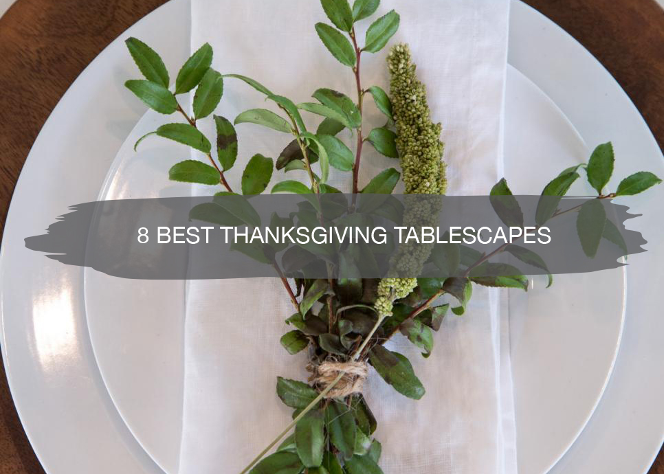 8 thanksgiving tablescapes