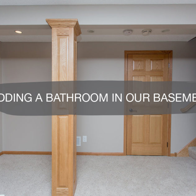 adding a bathroom to our basement