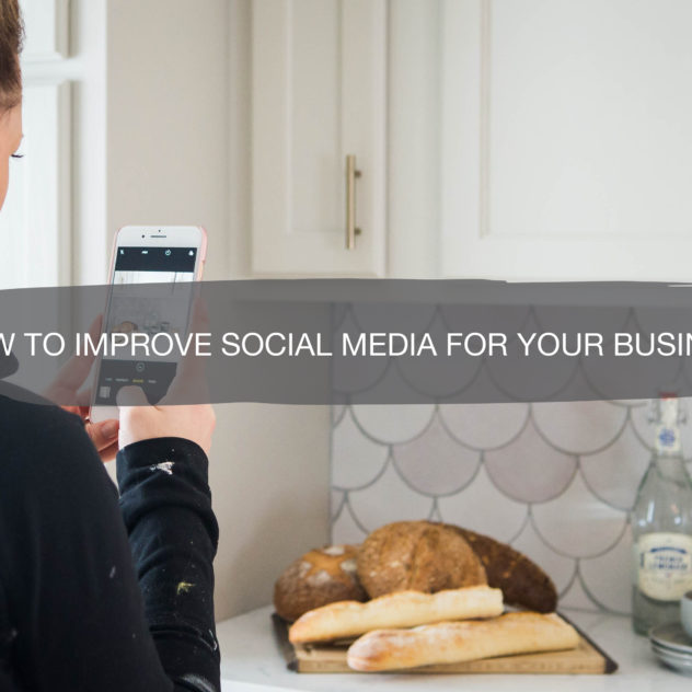 How to Improve Social Media for your Business