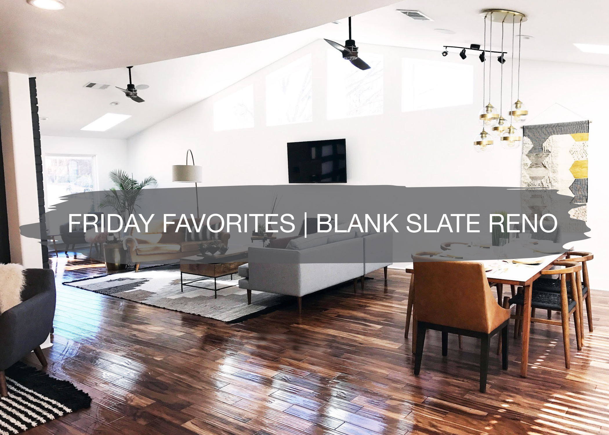blank slate reno friday favorite | construction2style