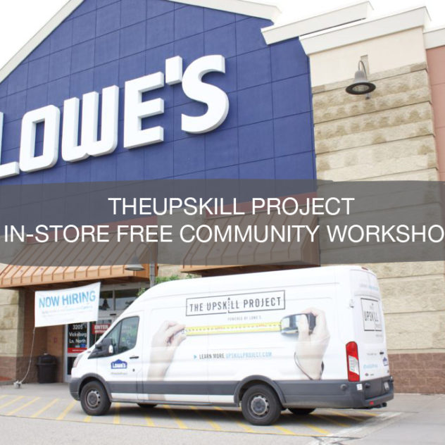 The UpSkill Project By Lowe's free community workshop | construction2style