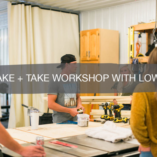 Make & Take Workshop with Lowe's | construction2style