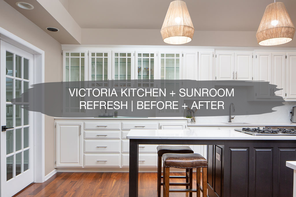Victoria Kitchen + Sunroom Refresh Before and After | construction2style