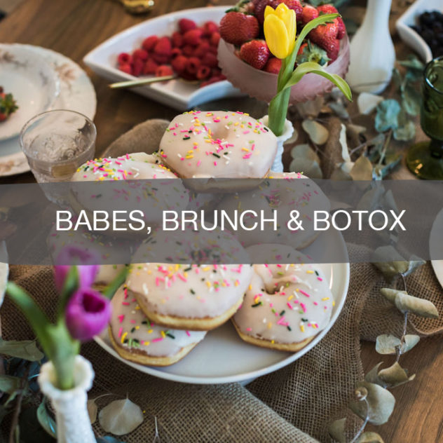 Babes, Brunch, and Botox | construction2style