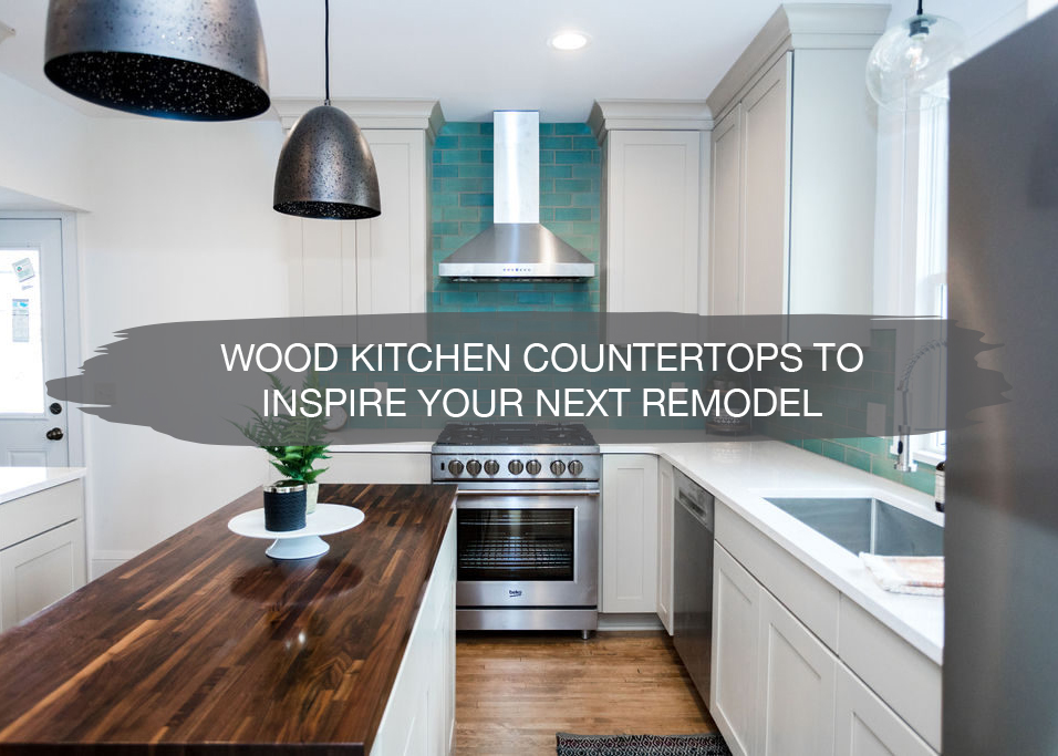 Wood Kitchen Countertops To Inspire Your Next Remodel