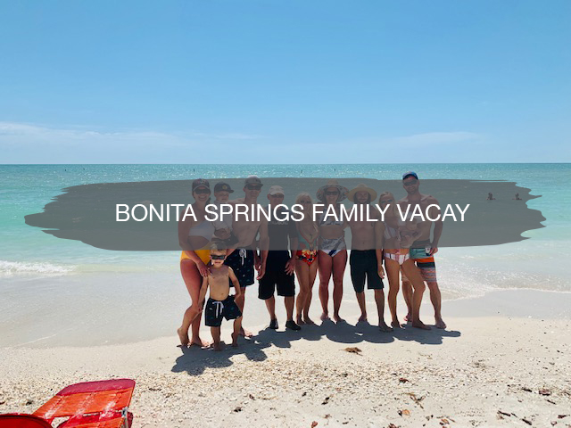 Bonita Springs Family Vacay 1
