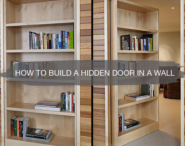How to Build a Hidden Door in a Wall 125