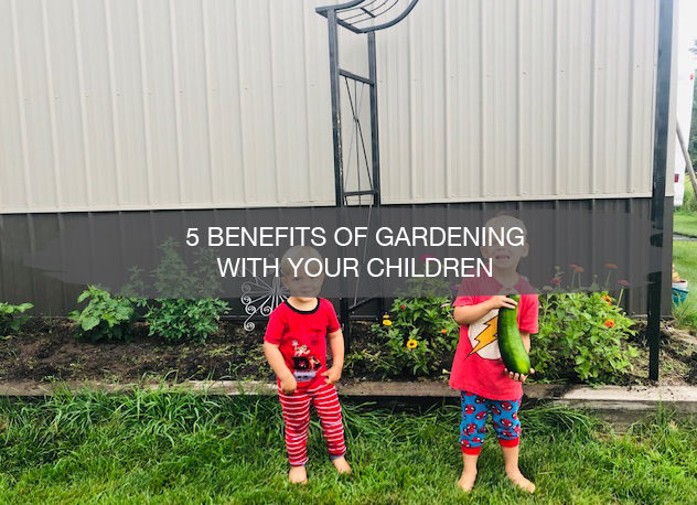 5 Benefits of Gardening with Your Children