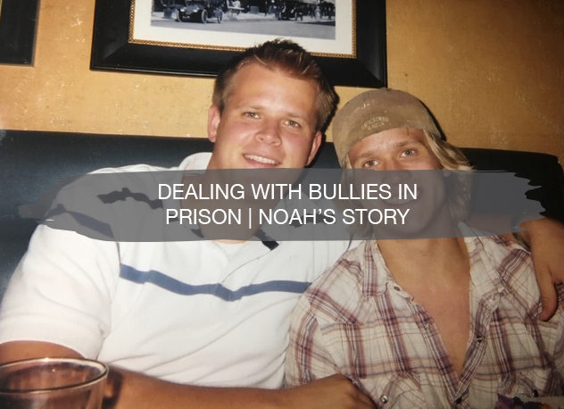 Dealing with Bullies in Prison | Noah Bergland | construction2style