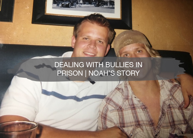 Dealing with Bullies in Prison | Noah Bergland | construction2style