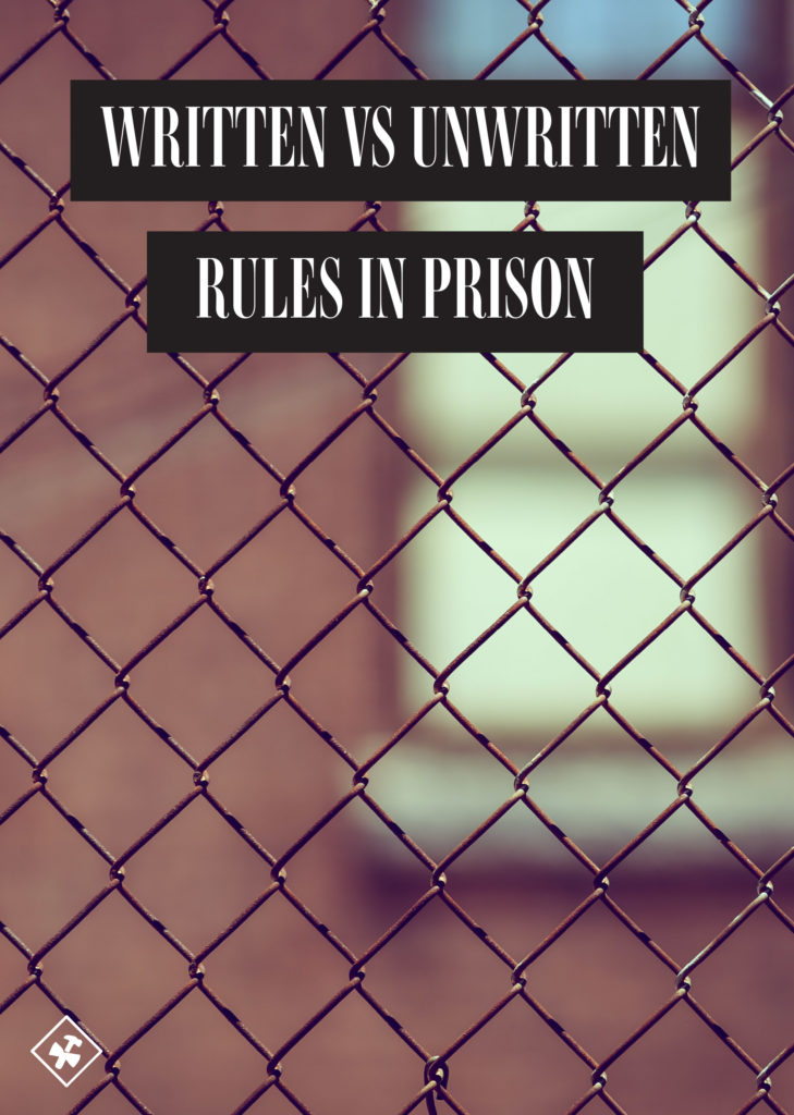 Written vs. UnWritten Prison Rules | Noah Bergland | construction2style