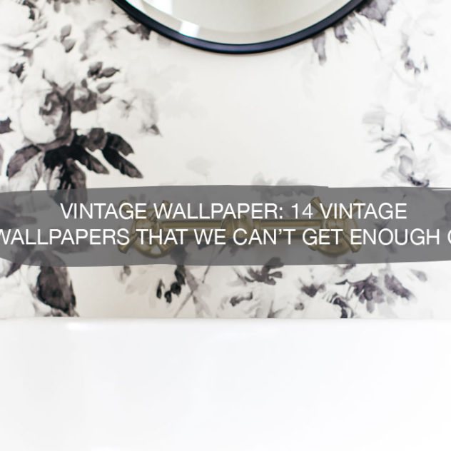Vintage Wallpapers We Can't Get Enough Of | construction2style