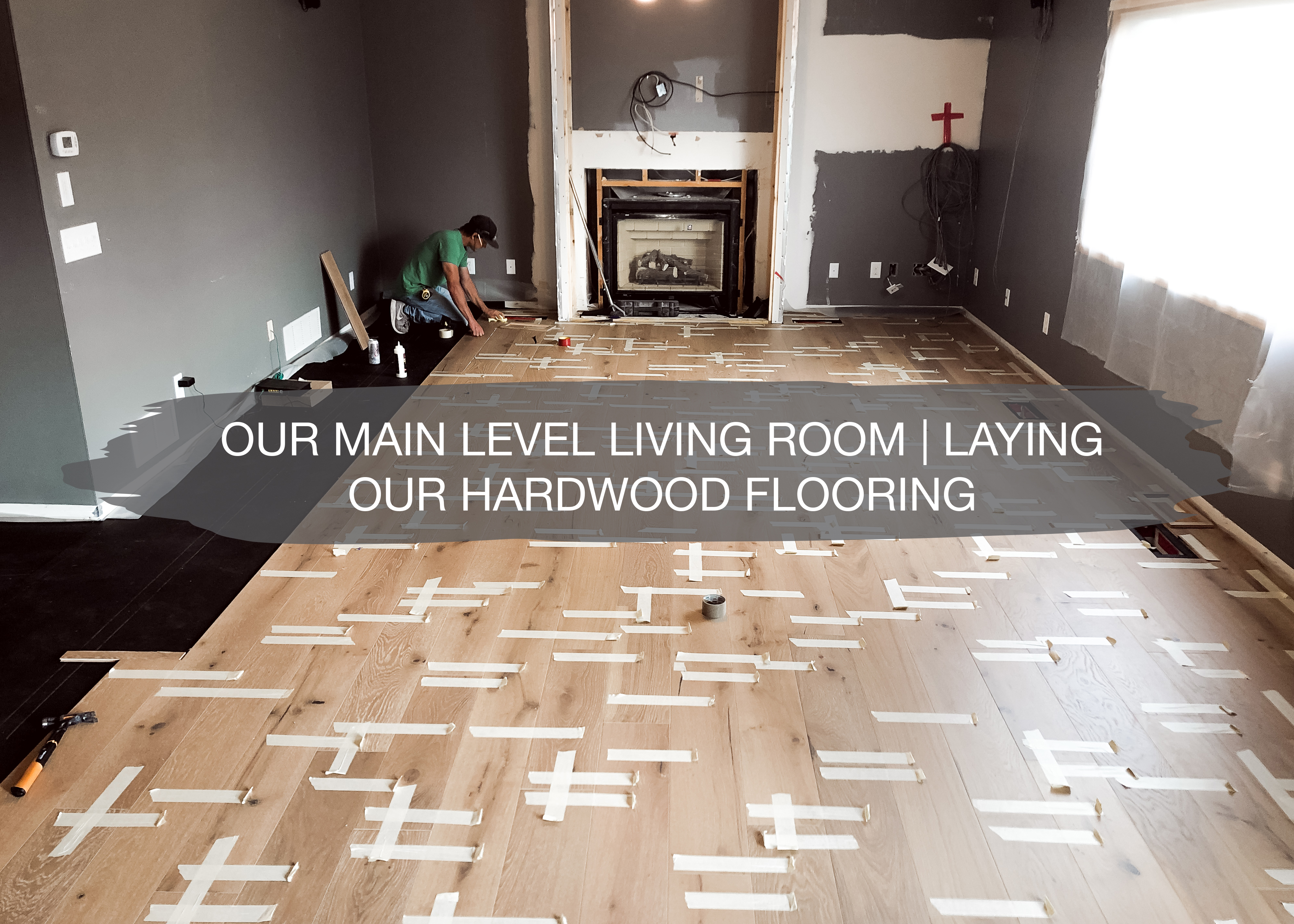 Our Main Level Living Room | Laying our Hardwood Flooring 1