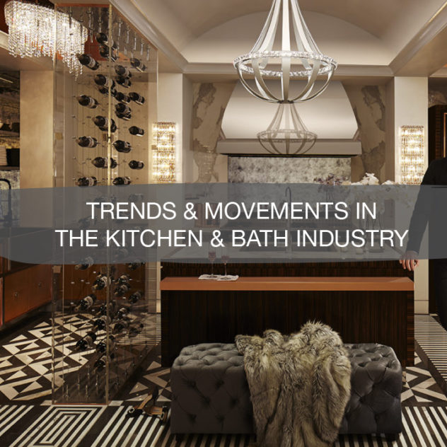 Trends and Movements in the Kitchen and Bath Industry | construction2style