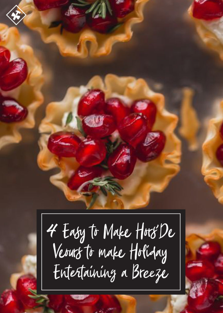 4 Easy to Make Hors’De Veours to make Holiday Entertaining a Breeze | construction2style