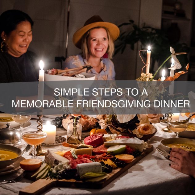 Simple Steps to a Memorable Friendsgiving Dinner 19
