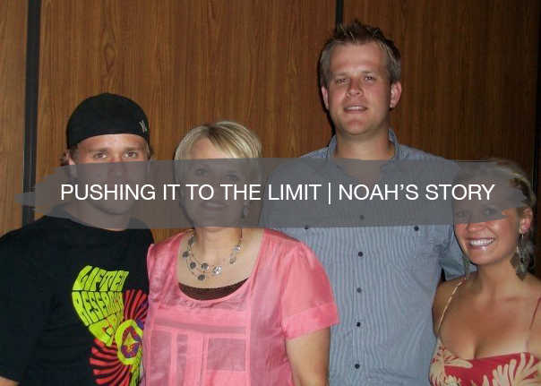 Pushing it to the Limit | Noah's Story 1