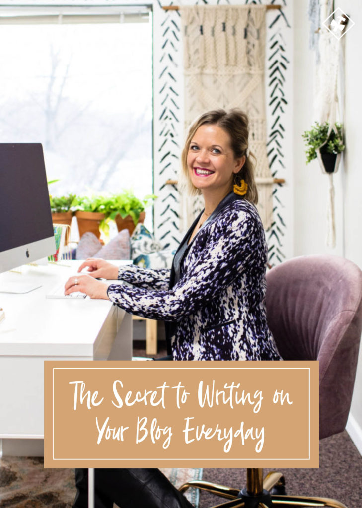 The Secret to Writing on Your Blog Everyday | construction2style