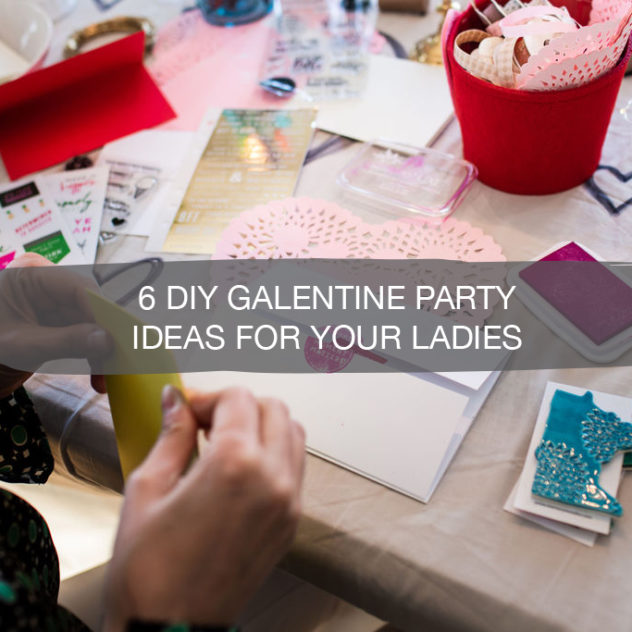 6 DIY Galentine Party Ideas for your Ladies | construction2style