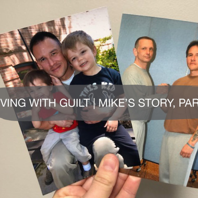 Living with Guilt | Mike's Story, Part 2 66