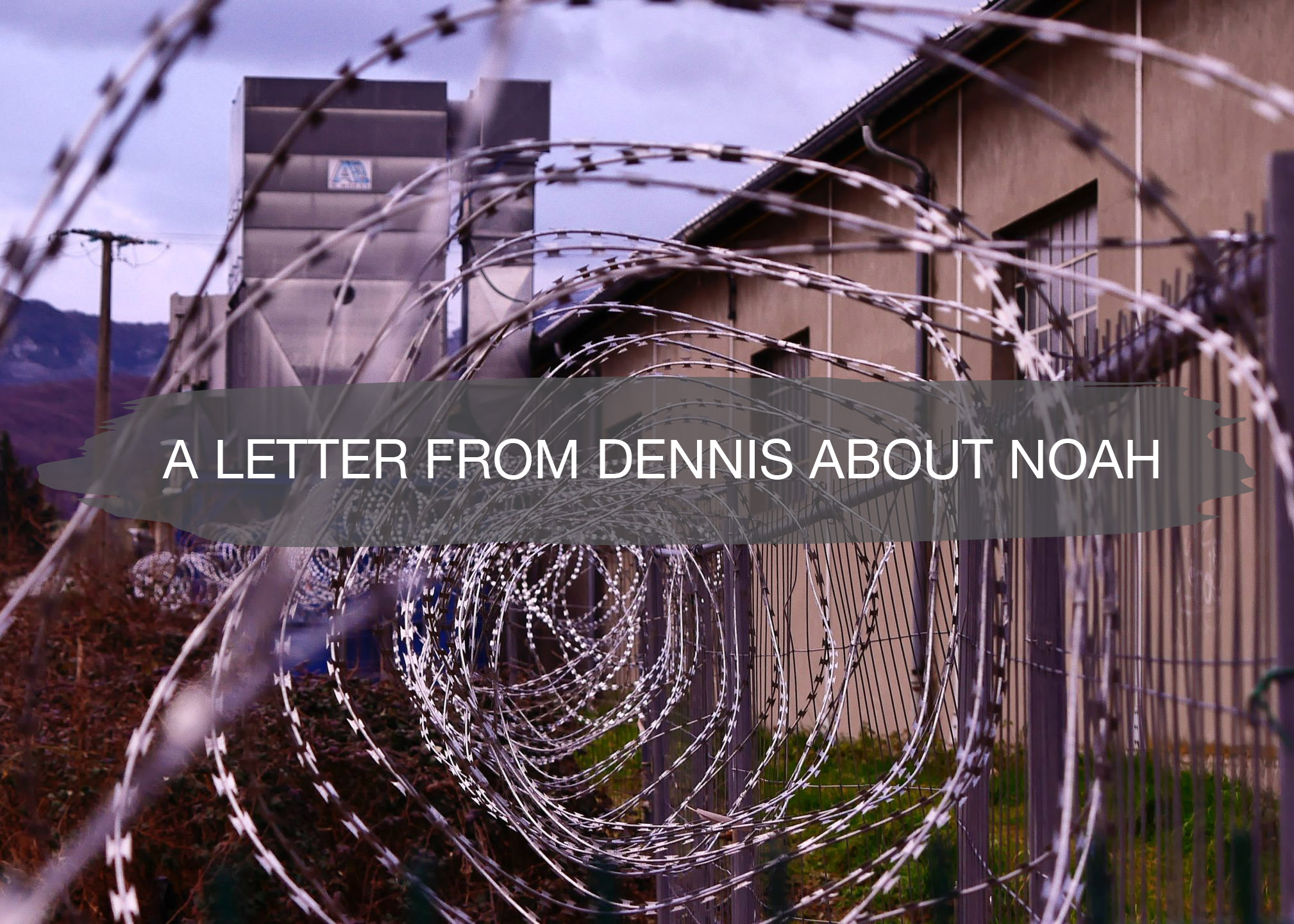 A letter from Dennis about Noah 1