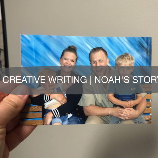 Creative Writing | Noah's Story 20
