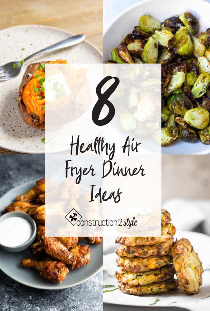 8 Healthy Air Fryer Dinner Ideas | construction2style