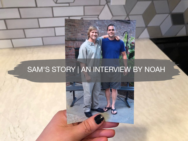 Sam's Story | An Interview by Noah Bergland | construction2style