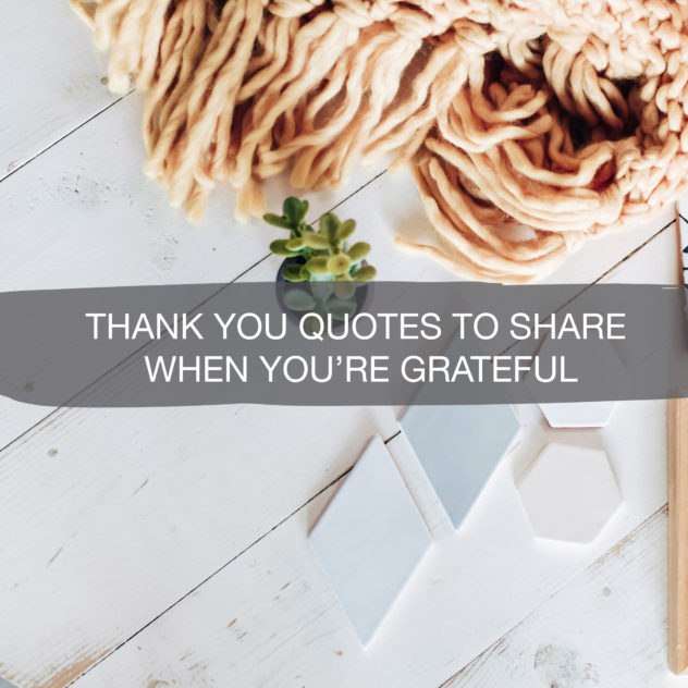 Thank You Quotes to Share When You’re Grateful 6