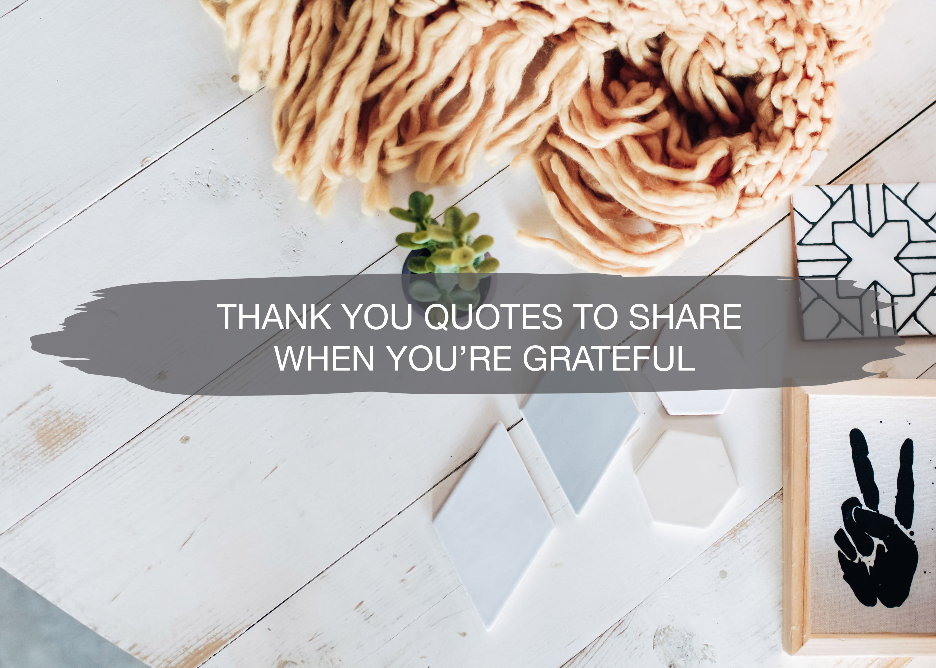 Thank You Quotes to Share When You’re Grateful 1