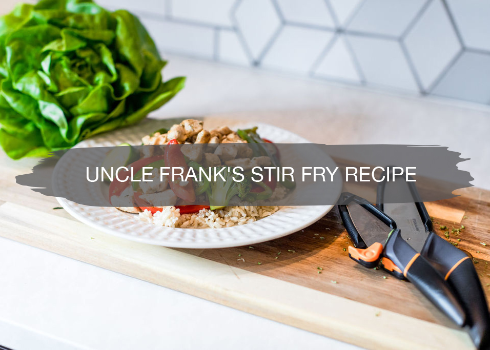 Uncle Frank's Stir Fry Recipe | construction2style