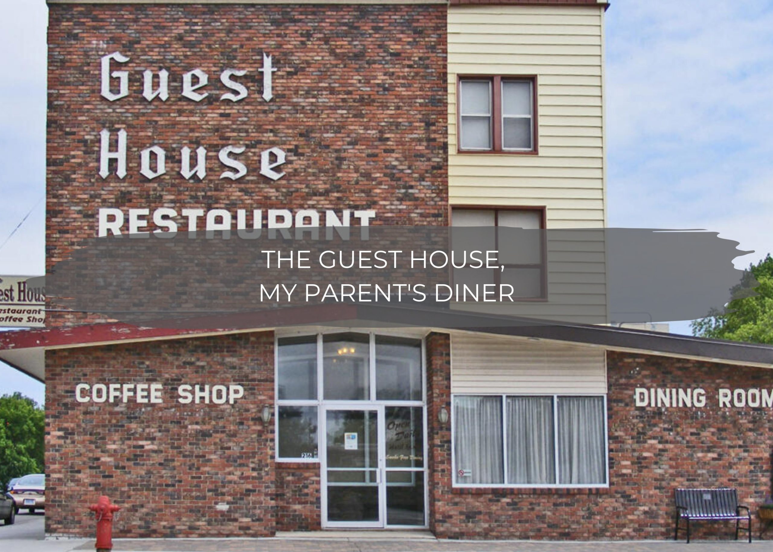 The Guest House, My Parent's Diner 7