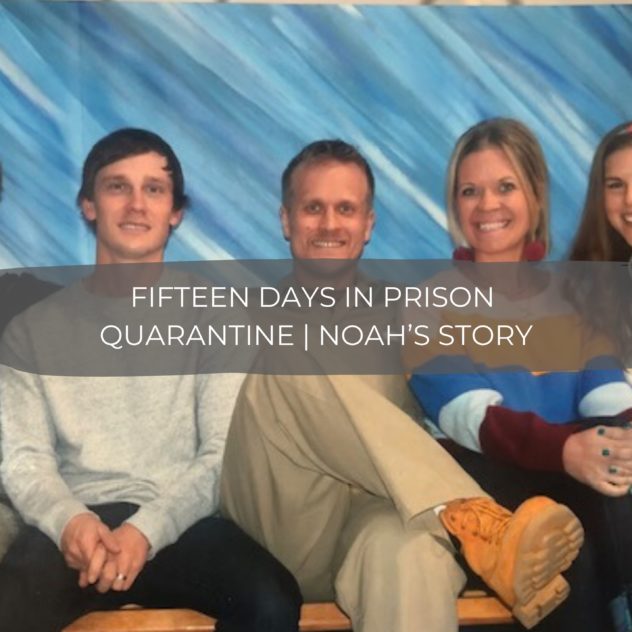 Fifteen Days in Prison Quarantine | Noah's Story 11
