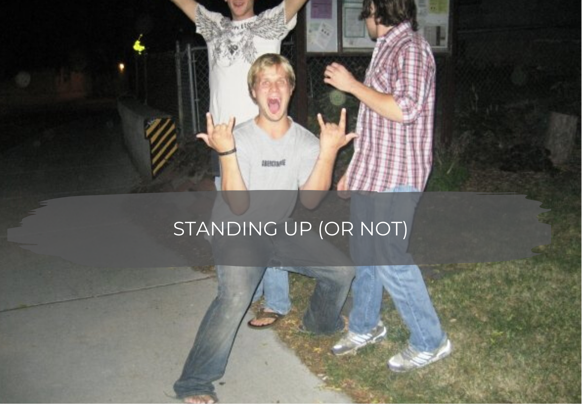 Standing Up (or not) | Noah Bergland 4
