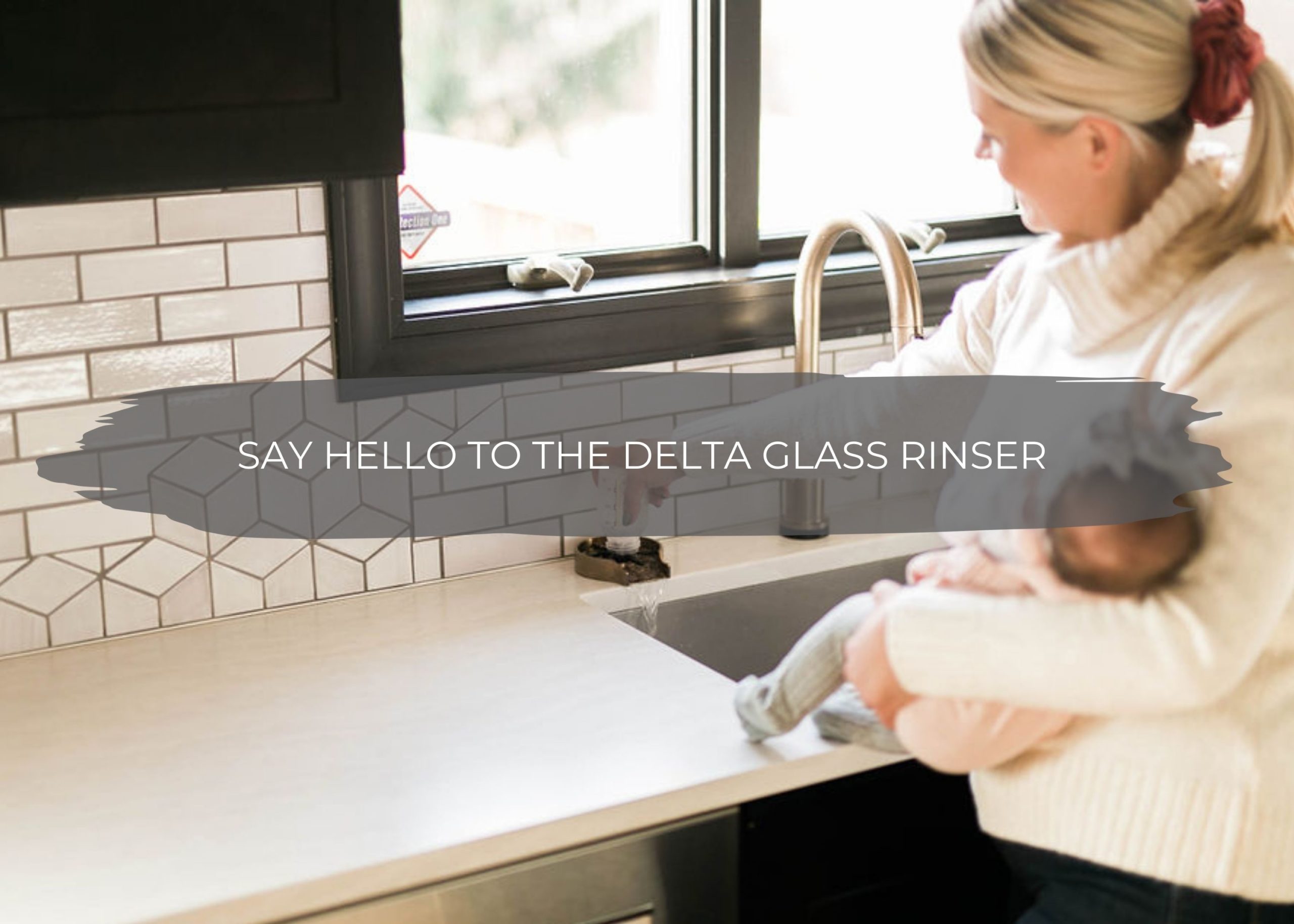 Say Hello to the Delta Glass Rinser