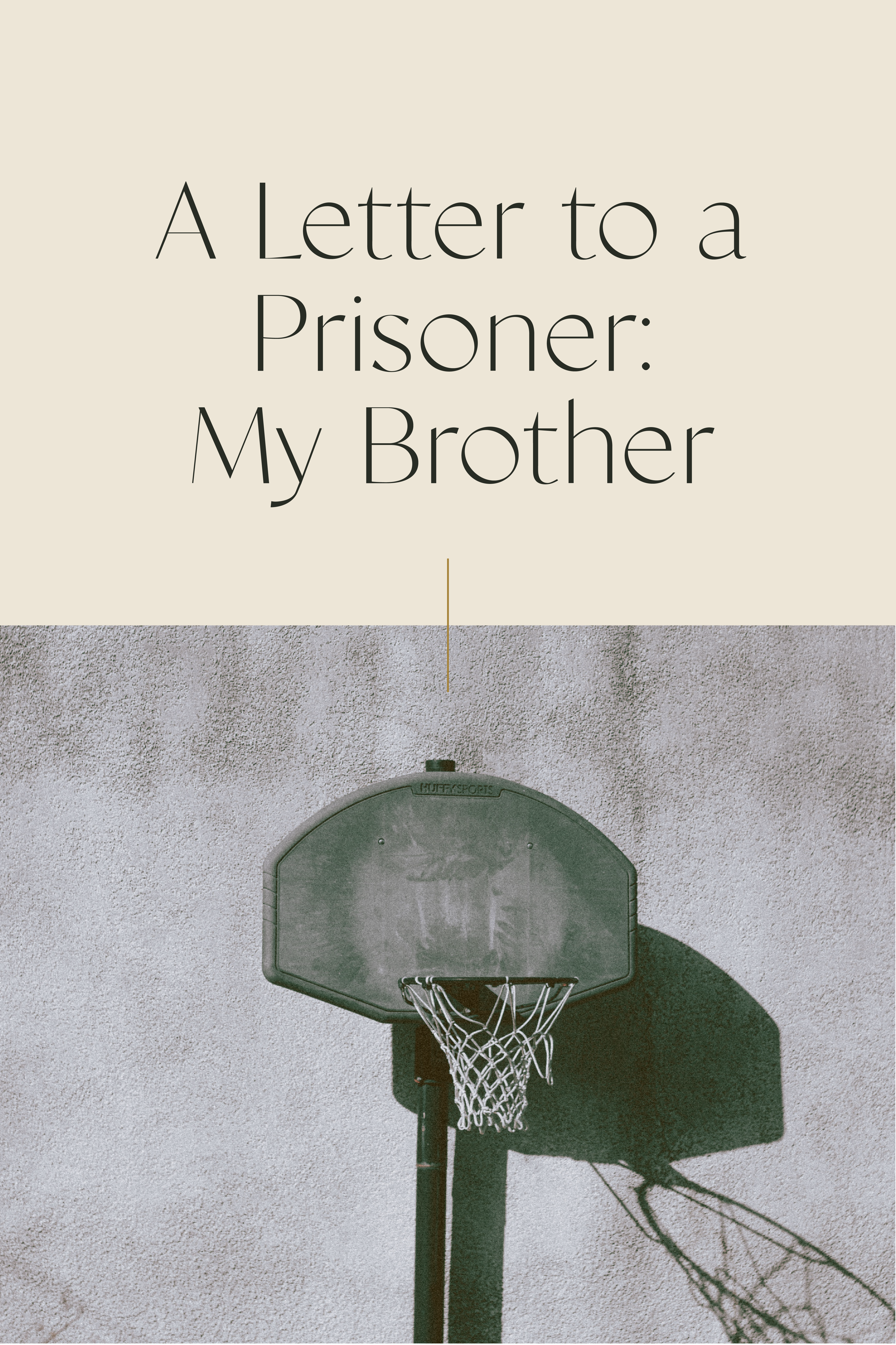 A Letter to a Prisoner, My Brother 1
