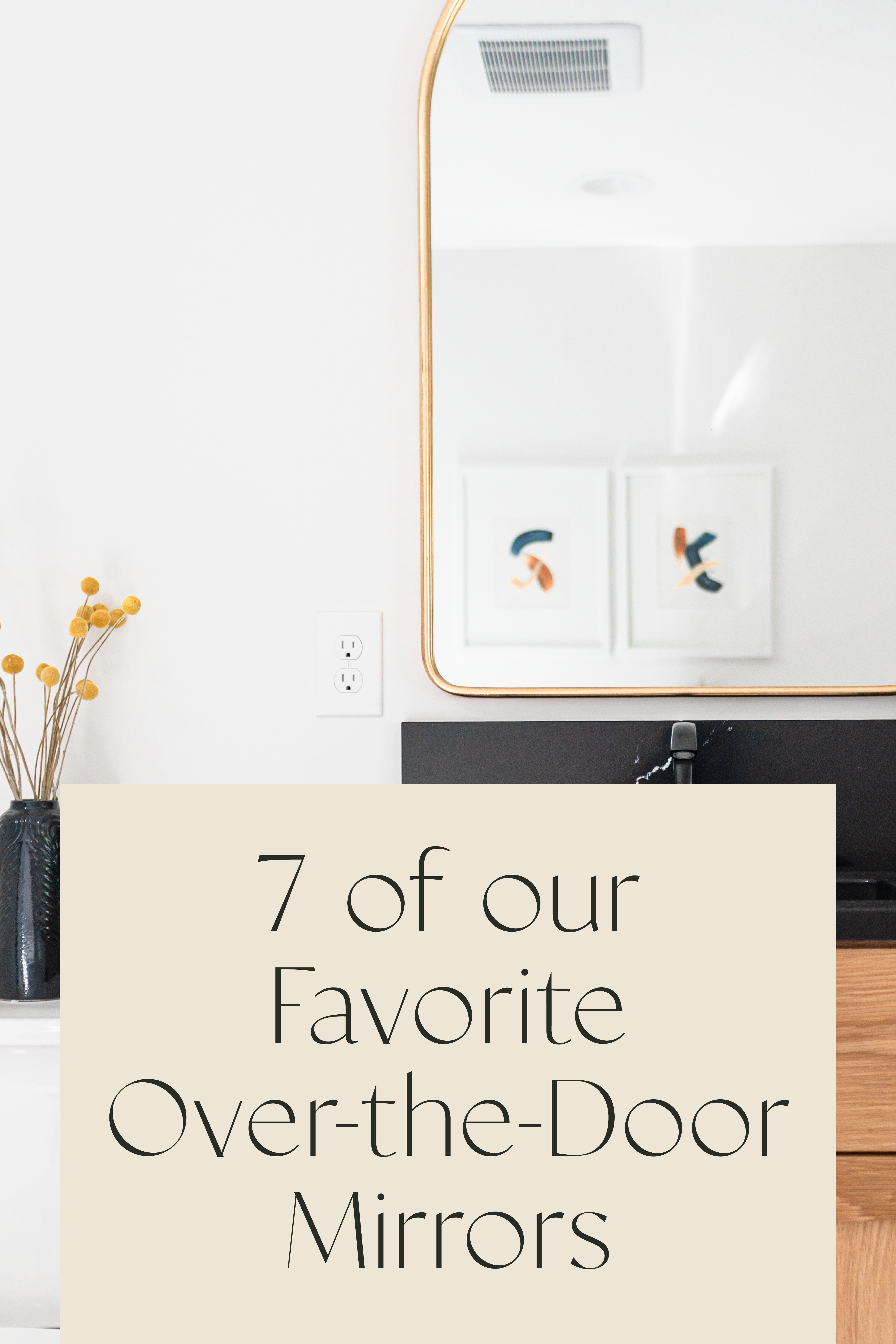 7 of our Favorite Over the Door Mirrors 9