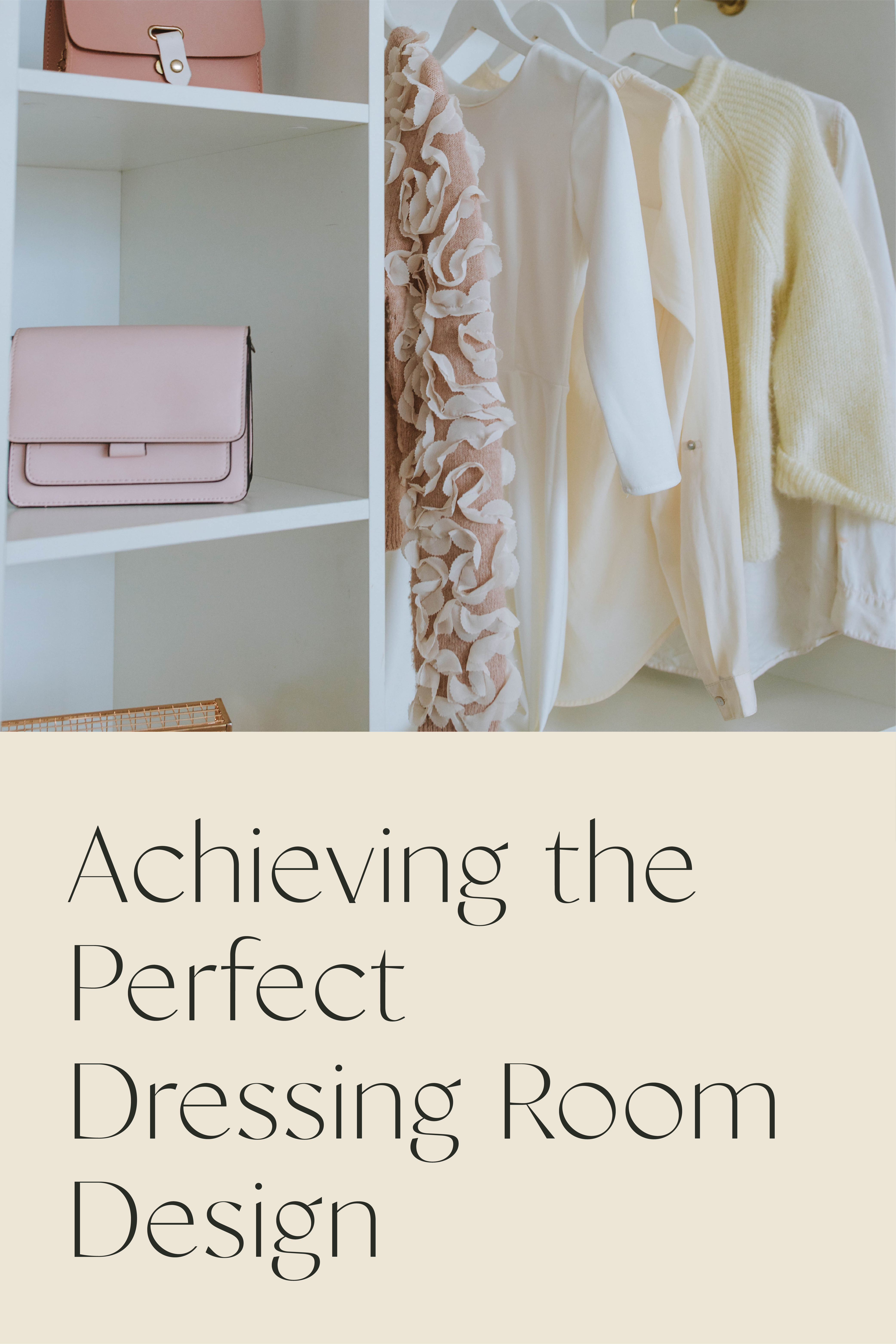 Achieving the Perfect Dressing Room Design 2