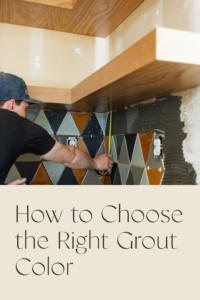 How To Choose The Perfect Grout Color | Construction2style