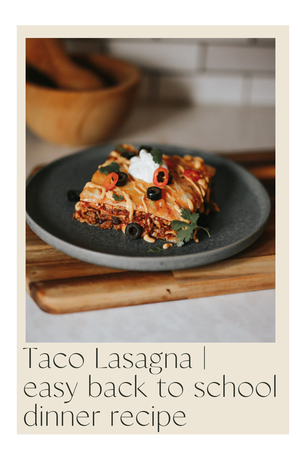 The BEST Taco Lasagna Recipe 7