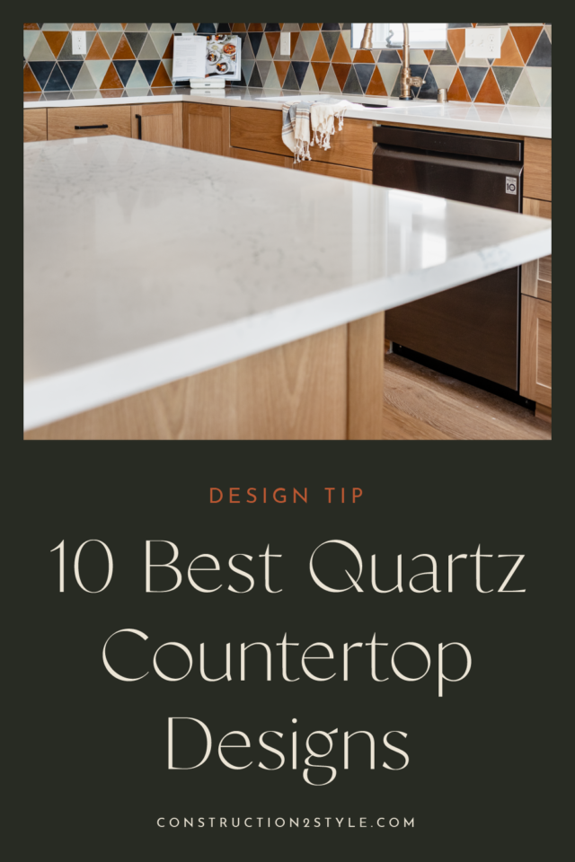 Countertop Process + 10 Best Quartz Countertop Designs 2