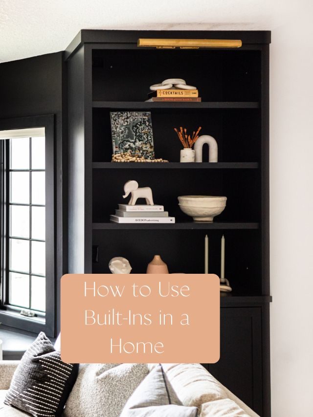How to Use Built-Ins in a Home